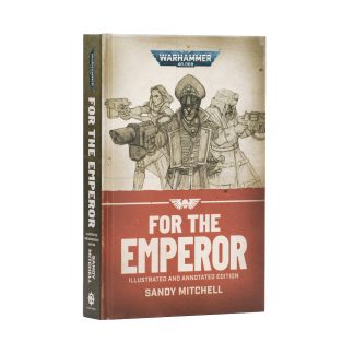 Ciaphas Cain: For The Emperor (Illustrated Hardback) 1