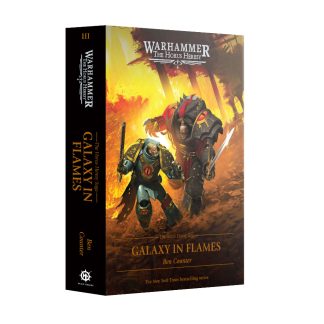 The Horus Heresy Saga: Galaxy in Flames (Hardback) 1