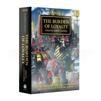 HORUS HERESY: THE BURDEN OF LOYALTY (HB) 1